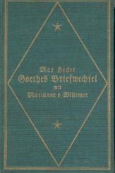 Briefwechsel mit Marianne von Willemer. Hrsg. v. Max Hecker. 4. Aufl. 