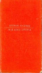 Wir sind Utopia. 