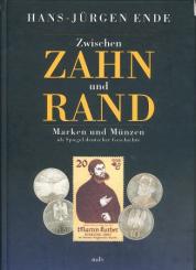 Zwischen Zahn und Rand. Marken und Münzen als Spiegel deutscher Geschichte. 