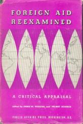 Foreign Aid Reexamined. A Critical Appraisal. 