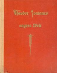 Theodor Fontanes engere Welt. Aus dem Nachlaß hrsg. 