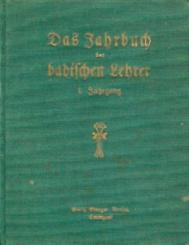 Das Jahrbuch der badischen Lehrer. 1. Jahrgang. 