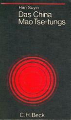 Das China Mao Tse-tungs. 3. Aufl. 