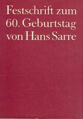 Festschrift zum 60. Geburtstag von Hans Sarre. 