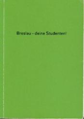 Breslau - deine Studenten! Eine Dokumentation schlesischer Geschichte umrahmt von der Chronik einer Akademischen Turnverbindung. (2. Aufl.). 