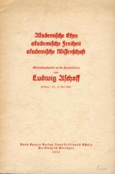 Akademische Ehre, akademische Freiheit, akademische Wissenschaft. Abschiedsansprache an die Kommilitonen, Freiburg i. Br., 26. Juni 1936. 