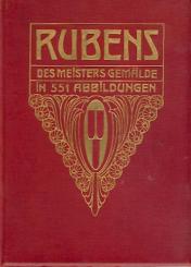 P. P. Rubens. Des Meisters Gemälde. 3. Aufl. Hrsg. v. Adolf Rosenberg. 