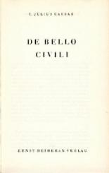 De bello civili. Hrsg. v. Georg Dorminger. 