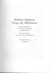 Tewje, der Milchmann. Aus dem Jiddischen v. Alexander Eliasberg u. Max Reich. 