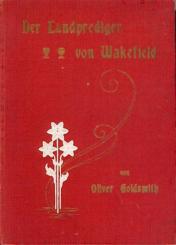 Der Landprediger von Wakefield. 4. Aufl. 
