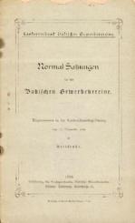 Normal-Satzungen für die Badischen Gewerbevereine. Angenommen in der Landes-Ausschuß-Sitzung vom 13. November 1898. 