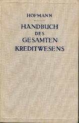 Handbuch des gesamten Kreditwesens. 4. völlig neubearb. Aufl. 