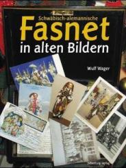 Schwäbisch-alemannische Fasnet in alten Bildern. 