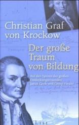 Der große Traum von Bildung. Auf den Spuren der großen Entdeckungsreisenden James Cook und Georg Forster. 