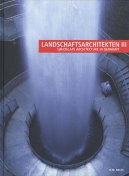 Landschaftsarchitekten III. Landscape Architecture in Germany. 