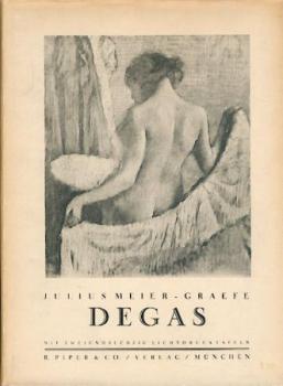 Degas. Ein Beitrag zur Entwicklungsgeschichte der modernen Malerei. 
