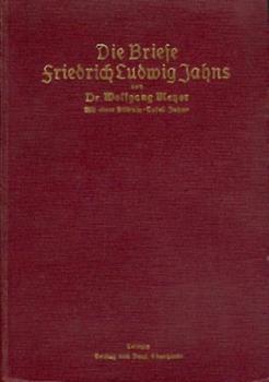 Die Briefe. Ges. u. im Autrage d. Deutschen Turnerschaft hrsg. v. W. Meyer. 