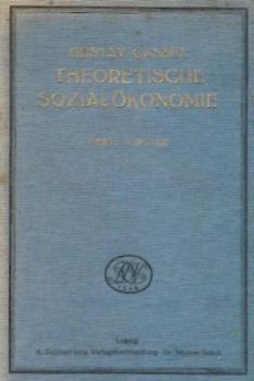 Theoretische Sozialökonomie. 4. verb. u. wesentlich erw. Aufl. 
