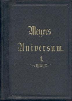 Meyer's Universum. Ein Volksbuch, enthaltend Abbildung und Beschreibung des Sehenswerthesten und Merkwürdigsten in Natur und Kunst. Octavausgabe in 5 Bänden. 5 Bände in 2 Bänden. 