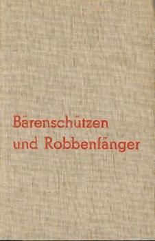 Bärenschützen und Robbenfänger. 