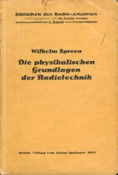 Die physikalischen Grundlagen der Radiotechnik. 