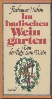 Badische Weintrilogie. 3 Bände: Fierhauser u. Schön, Im badischen Weingarten. Götz, Wein und Kultur. Auslesen aus der Weinhistorie. Becker, Götz, Kannenberg u. Schön, Vinothek der deutschen Weinberg-Lagen: Baden. 