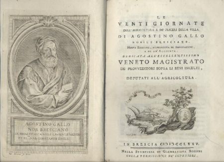 Le Venti Giornate dell Agricoltura e de Piaceri della Villa Nuova edizione, accresciuta di annotazione e di un aggiunta. Dedicata all Eccellentissimo Veneto Magistrato de provveditori sopra li beni inculti e deputati allagricoltura. 