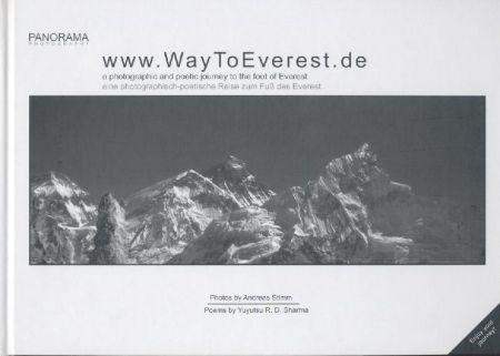 www.WayToEverest.de. A photographic and poetic journey to the foot of Everest. Eine photographisch-poetische Reise zum Fuß des Everest. 