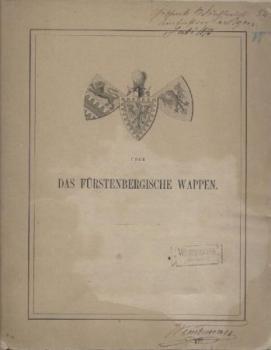 Zur Geschichte des Fürstenbergischen Wappens. Heraldische Monographie. Als Manuskript gedruckt. 