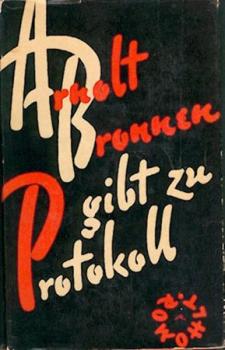 Arnolt Bronnen gibt zu Protokoll. Beiträge zur Geschichte des modernen Schriftstellers. 