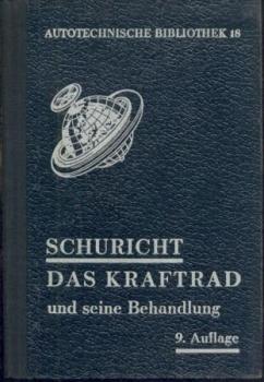 Das Kraftrad und seine Behandlung. 9. neubearbeitete Auflage von Joachim Fischer. 