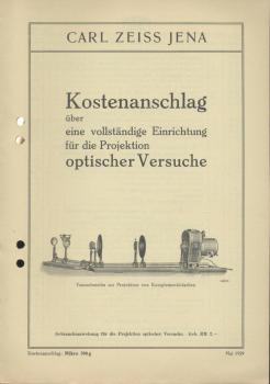 Zeiss Kostenanschlag über eine vollständige Einrichtung für die Projektion optischer Versuche. Zeiss-Druckschrift Mikro 398. 