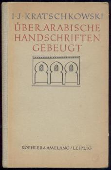 Über arabische Handschriften gebeugt. Erinnerungen an Bücher und Menschen. 