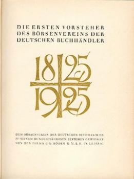 Die ersten Vorsteher des Börsenvereins der deutschen Buchhändler 1825 - 1925. 