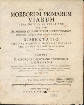 De morborum primarum viarum. Vera notitia et curatione nec non de morbis ex earundem affectionibus oriundis, atque cum iisdem complicatis. Dissertatio... 