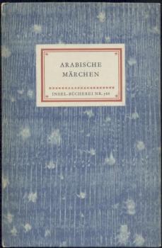Arabische Märchen. Aus mündlicher Überlieferung gesammelt, übertragen u. mit Nachwort von Enno Littmann. 11.-20. Tsd. 