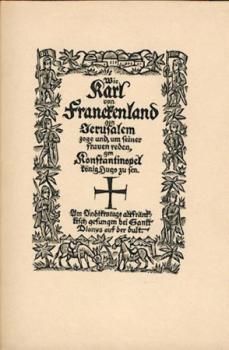 Die Weise von Kaiser Karls Fahrt gen Morgenland. Nachdichtung aus dem Altfranzösischen v. Werner u. Maia Schwartzkopff. Einf. v. Karl Vossler. 