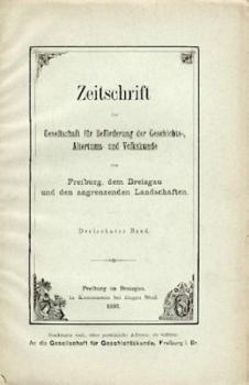 Zeitschrift der Gesellschaft für Beförderung der Geschichts-, Alterthums- und Volkskunde von Freiburg und den angrenzenden Landschaften. Band 13. 