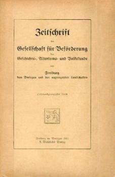 Zeitschrift der Gesellschaft für Beförderung der Geschichts-, Alterthums- und Volkskunde von Freiburg und den angrenzenden Landschaften. Band 27. 
