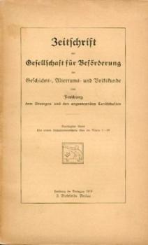 Zeitschrift der Gesellschaft für Beförderung der Geschichts-, Alterthums- und Volkskunde von Freiburg und den angrenzenden Landschaften. Band 30. 