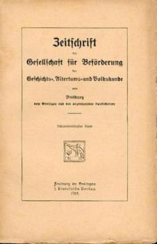 Zeitschrift der Gesellschaft für Beförderung der Geschichts-, Alterthums- und Volkskunde von Freiburg und den angrenzenden Landschaften. Band 38. 