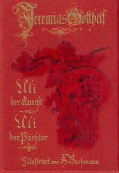 Uli der Knecht und Uli der Pächter. Neu hrsg. v. Otto Sutermeister. 2. Aufl. 