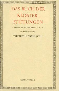 Das Buch der Klosterstiftungen. Hrsg., eingef. u. nach d. Ausgabe v. P. Silverio übers. v. Aloysius Alkofer. 5. Aufl. 