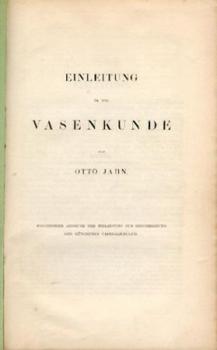 Einleitung in die Vasenkunde. Besonderer Abdruck der Einleitung zur Beschreibung der Münchener Vasensammlung. 