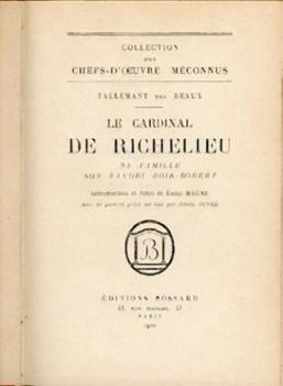 Le Cardinal de Richelieu, sa famille, son favori Bois-Robert. Einf. u. Anmerk. v. Emile Magnet. 