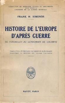 Histoire de l'Europe d'après Guerre. De Versailles au lendemain de Locarno. Übers. u. Vorwort v. Edmond Dupuydauby. 