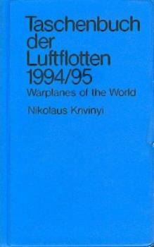 Taschenbuch der Luftflotten 1994/95. Warplanes of the world. 