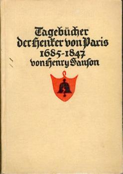Tagebücher der Henker von Paris. 1685-1847. 2 Bände. 