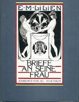 Briefe an seine Frau 1905 - 1925. Hrsg. v. Otto M. Lilien u. Eve Strauss. Einl. v. Ekkehard Hieronimus. 
