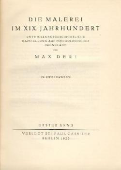Die Malerei im XIX. Jahrhundert. Entwicklungsgeschichtliche Darstellung auf psychologischer Grundlage. Text- u. Tafelband. 
